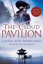 The Cloud Pavilion (Sano Ichiro Novels) by Laura Joh Rowland Paperback Book