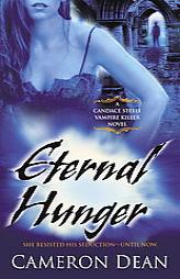 Eternal Hunger: A Candace Steele Vampire Killer Novel (Book 3) by Cameron Dean Paperback Book