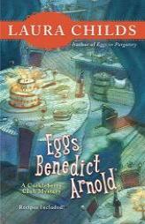 Eggs Benedict Arnold (Berkley Prime Crime Mysteries) by Laura Childs Paperback Book