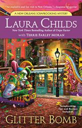 Glitter Bomb (A Scrapbooking Mystery) by Laura Childs Paperback Book