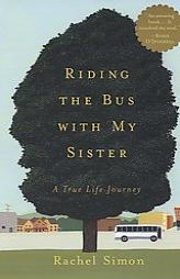 Riding the Bus With My Sister by Rachel Simon Paperback Book