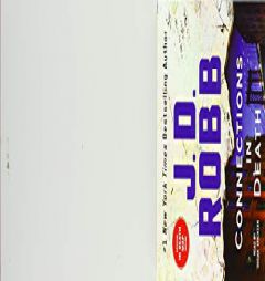 Connections in Death: An Eve Dallas Novel (In Death, Book 48) by J. D. Robb Paperback Book