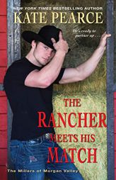 The Rancher Meets His Match (The Millers of Morgan Valley) by Kate Pearce Paperback Book