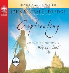 Captivating: Unveiling The Mystery Of A Woman's Soul by John Eldredge Paperback Book