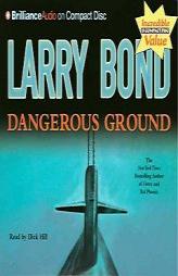 Dangerous Ground by Larry Bond Paperback Book