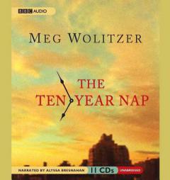 The Ten-Year Nap by Meg Wolitzer Paperback Book