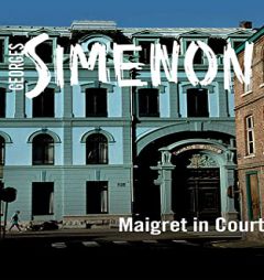 Maigret in Court: Inspector Maigret, Book 55 (Inspector Maigret, 55) by Georges Simenon Paperback Book