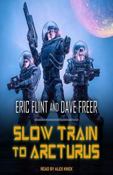 Slow Train to Arcturus by Eric Flint Paperback Book