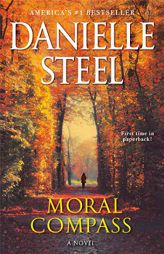 Moral Compass: A Novel by Danielle Steel Paperback Book