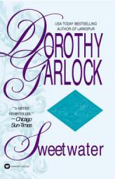 Sweetwater by Dorothy Garlock Paperback Book