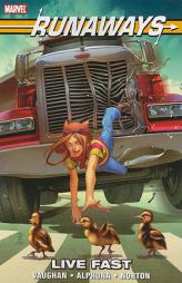 Runaways: Live Fast by Brian K. Vaughan Paperback Book