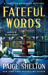 Fateful Words: A Scottish Bookshop Mystery (A Scottish Bookshop Mystery, 8) by Paige Shelton Paperback Book