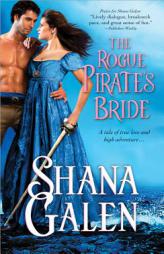 The Rogue Pirate's Bride by Shana Galen Paperback Book