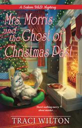Mrs. Morris and the Ghost of Christmas Past by Traci Wilton Paperback Book