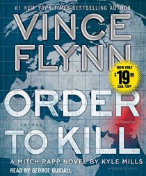 Order to Kill: A Novel (A Mitch Rapp Novel) by Vince Flynn Paperback Book