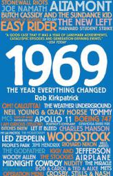 1969: The Year Everything Changed by Rob Kirkpatrick Paperback Book