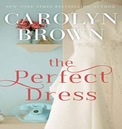 The Perfect Dress by Carolyn Brown Paperback Book