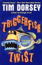 Triggerfish Twist by Tim Dorsey Paperback Book