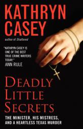 Deadly Little Secrets by Kathryn Casey Paperback Book