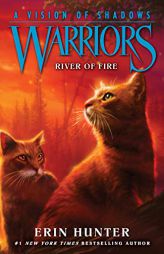 Warriors: A Vision of Shadows #5: River of Fire by Erin Hunter Paperback Book