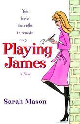 Playing James by Sarah Mason Paperback Book