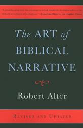 The Art of Biblical Narrative by Robert Alter Paperback Book