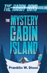 The Mystery of Cabin Island: The Hardy Boys Book 8 by Franklin W. Dixon Paperback Book