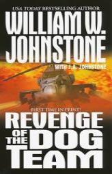 Revenge of The Dog Team by William W. Johnstone Paperback Book