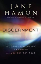 Discernment: The Essential Guide to Hearing the Voice of God by Jane Hamon Paperback Book