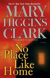 No Place Like Home by Mary Higgins Clark Paperback Book