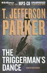 The Triggerman's Dance by T. Jefferson Parker Paperback Book