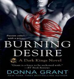 Burning Desire (Dark Kings) by Donna Grant Paperback Book