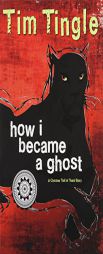 How I Became A Ghost  -  A Choctaw Trail of Tears Story (Book 1 in the How I Became A Ghost Series) by Tim Tingle Paperback Book