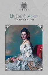 My Lady's Money by Wilkie Collins Paperback Book