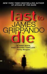 Last to Die by James Grippando Paperback Book