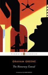 The Honorary Consul by Graham Greene Paperback Book