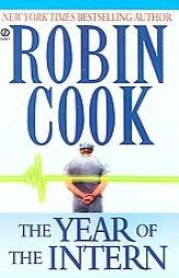 The Year of the Intern (Signet) by Robin Cook Paperback Book