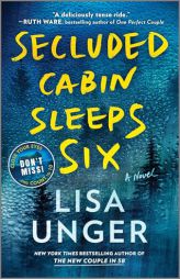 Secluded Cabin Sleeps Six by Lisa Unger Paperback Book