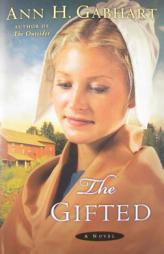 The Gifted by Ann H. Gabhart Paperback Book