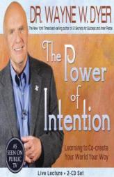 The Power of Intention 2-CD Set: Learning to Co-Create Your World Your Way by Wayne W. Dyer Paperback Book