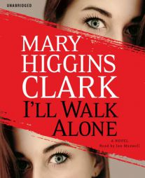 I'll Walk Alone by Mary Higgins Clark Paperback Book