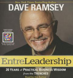 Entreleadership: 20 Years of Practical Business Wisdom from the Trenches by Dave Ramsey Paperback Book