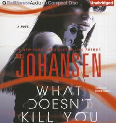 What Doesn't Kill You: A Novel by Iris Johansen Paperback Book