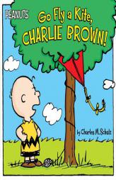 Go Fly a Kite, Charlie Brown! by Charles M. Schulz Paperback Book
