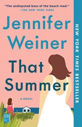 That Summer: A Novel by Jennifer Weiner Paperback Book