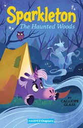 Sparkleton #5: The Haunted Woods (HarperChapters) by Calliope Glass Paperback Book
