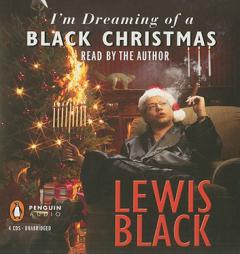 I'm Dreaming of a Black Christmas by Lewis Black Paperback Book