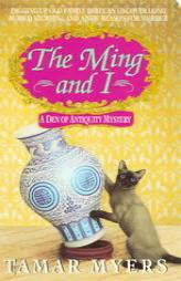 The Ming and I (Den of Antiquity) by Tamar Myers Paperback Book