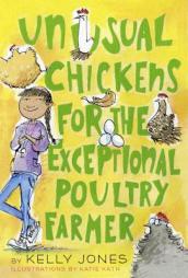 Unusual Chickens for the Exceptional Poultry Farmer by Kelly Jones Paperback Book