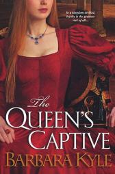 The Queen's Captive by Barbara Kyle Paperback Book